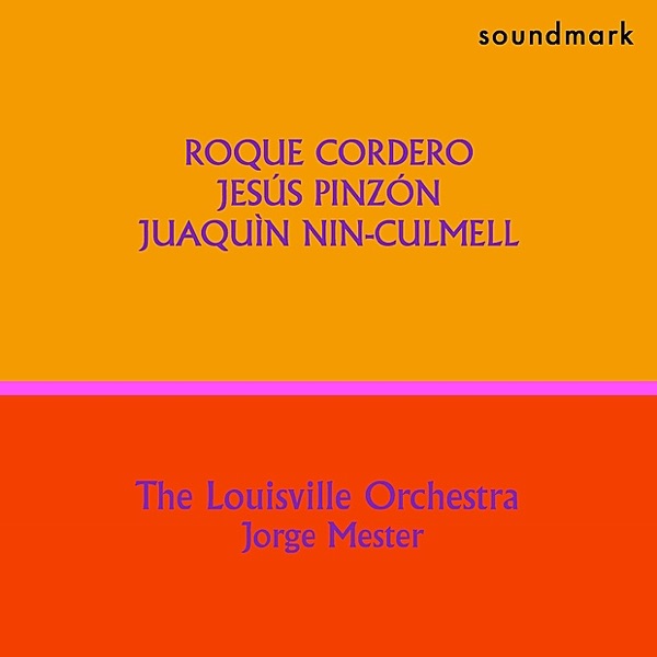 Cover of Roque Cordero, Jesús Pinzón and Joaquìn Nin-Culmell Premiere Recordings