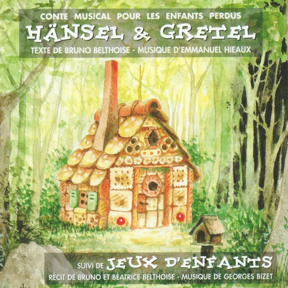 Обложка альбома «Hänsel et Gretel & jeux d'enfants» — Bruno Belthoise & Béatrice Belthoise