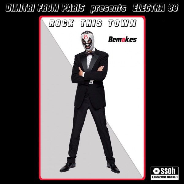 Rock This Town Remakes (Dimitri from Paris Presents Electra 80)