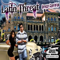 Street Certified - Latin Threat