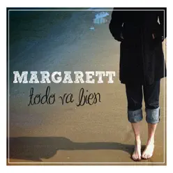 Todo Va Bien - Single - Margarett Todo Va Bien - Single - Margarett