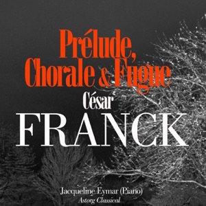 César franck : Prélude, choral et fugue - Single