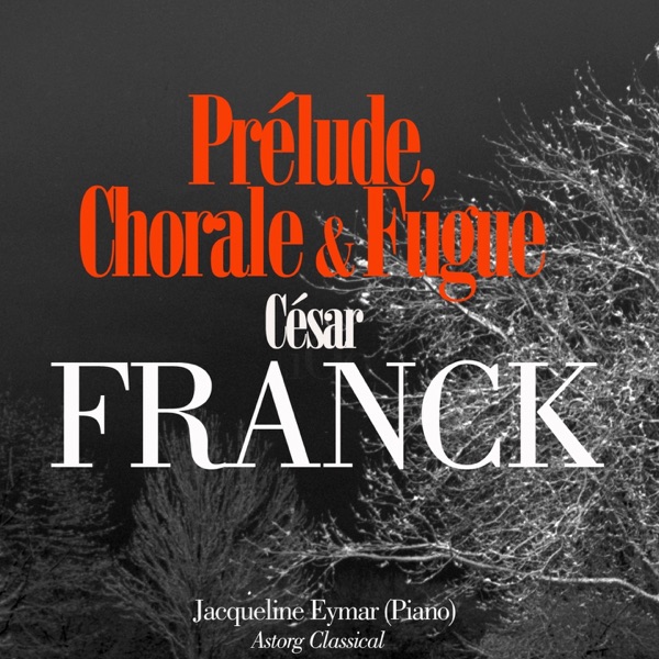César franck : Prélude, choral et fugue - Single