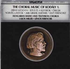 The Choral Music of Kodály 1.