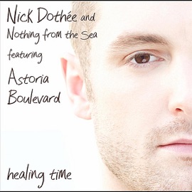 Healing Time (Feat. Astoria Boulevard) Nick Dothée