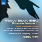 Castelnuovo-Tedesco: Shakespeare Overtures, Vol. 1