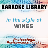 In the Style of Wings (Karaoke - Professional Performance Tracks)