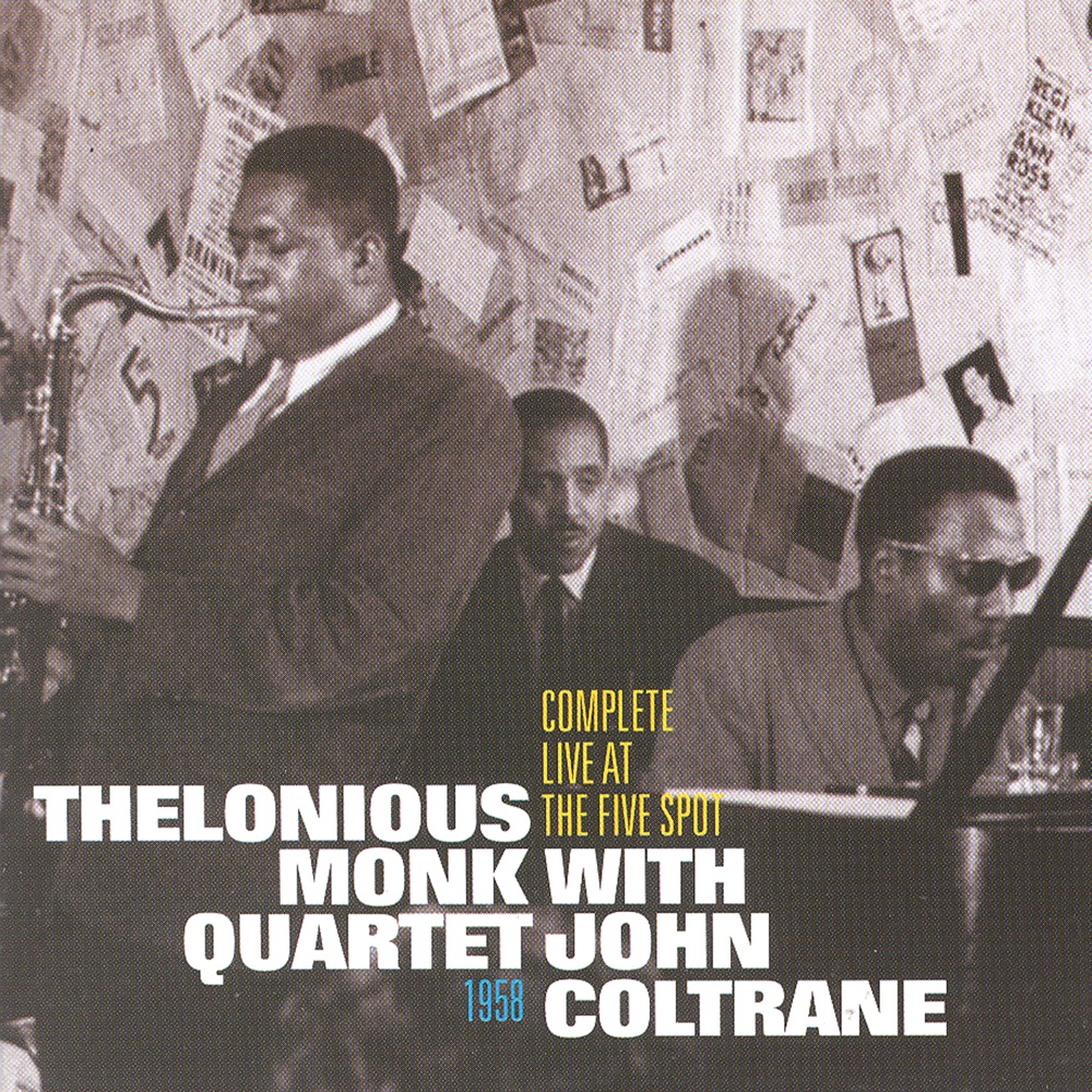 Обложка альбома «Complete Live At The Five Spot 1958» — Thelonious Monk, John Coltrane & Thelonious Monk Quartet