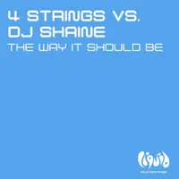 The Way It Should Be (Dub Mix) — DJ Shaine & 4 Strings