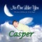 Sing You a Lullaby Casper (Kasper) - Personalized Kid Music lyrics