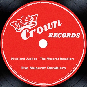 Dixieland Jubilee: The Muscrat Ramblers