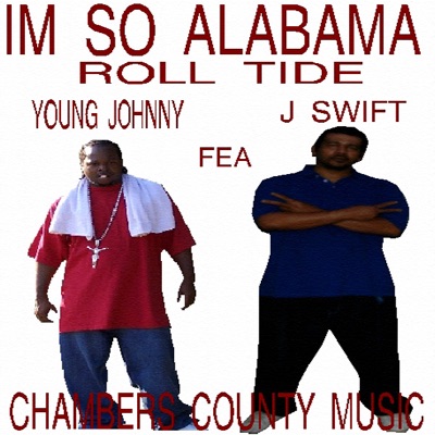 Im So Alabama (feat. J Swift) - Single