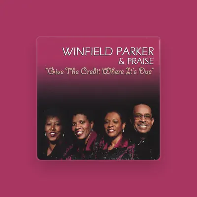Listen to Winfield Parker & Praise, watch music videos, read bio, see tour dates & more!