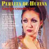 Perlita de Huelva - Amigo Conductor