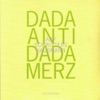 Dada Antidada Merz, 2007