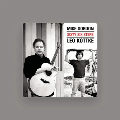 Listen to Leo Kottke & Mike Gordon, watch music videos, read bio, see tour dates & more!
