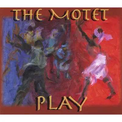 Listen to Play by The Motet