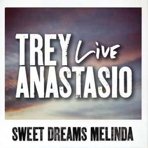 Sweet Dreams Melinda (Live from St. Louis) - Single