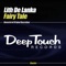 Fairy Tale (Sobe Lounge Mix) - Lith De Lanka lyrics