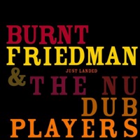 Burnt Friedman & The Nu Dub Players - It's Thunder