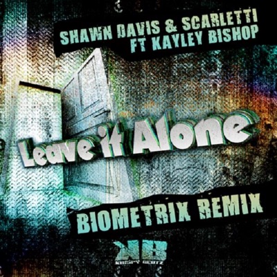 Leave it Alone (Biometrix Remix) - Single