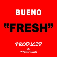 Fresh - Single - Bueno