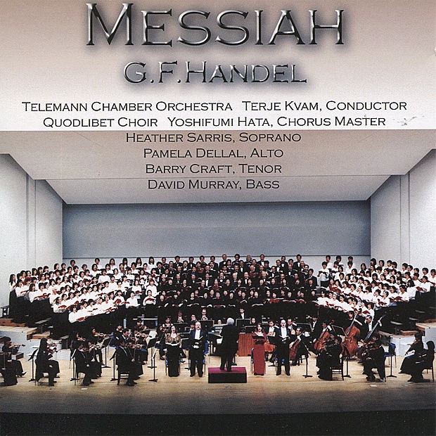 Обложка альбома «Handel: Messiah» — Telemann Chamber Orchestra, Terje Kvam, Quodlibet Choir, Yoshifumi Hata, Heather Sarris, Pamela Dellal, Barry Craft & David Murray