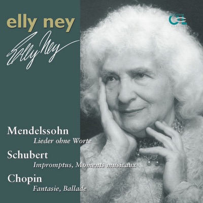 Elly Ney Plays Mendelssohn, Schubert and Chopin