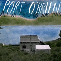Port O'Brien - I Woke Up Today