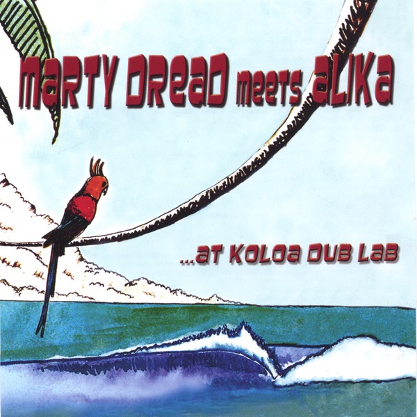 Marty Dread Meets Alika At Koloa Dub Lab