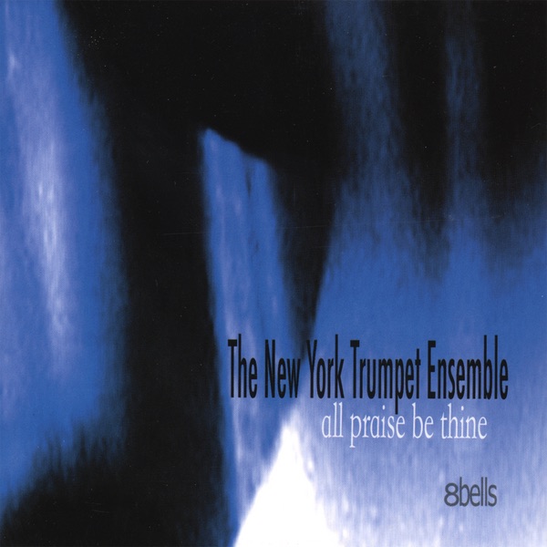Обложка альбома «All Praise Be Thine» — The New York Trumpet Ensemble