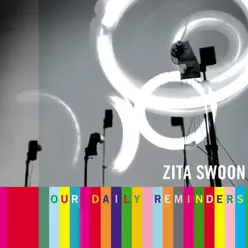 Our Daily Reminders - EP - Zita Swoon