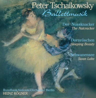 Tschaikowsky: The Nutracker Suite / the Sleeping Beauty / Swan Lake [Ballet]
