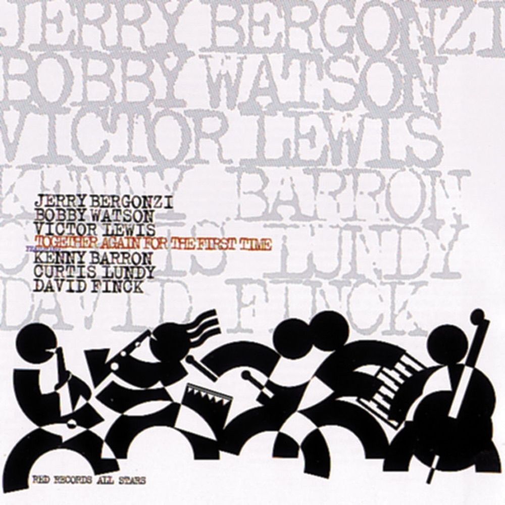 Обложка альбома «Together Again for the First Time» — Jerry Bergonzi, BOBBY WATSON & Victor Lewis