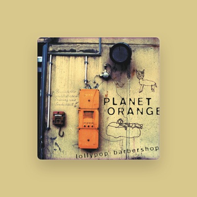 Listen to Planet Orange, watch music videos, read bio, see tour dates & more!