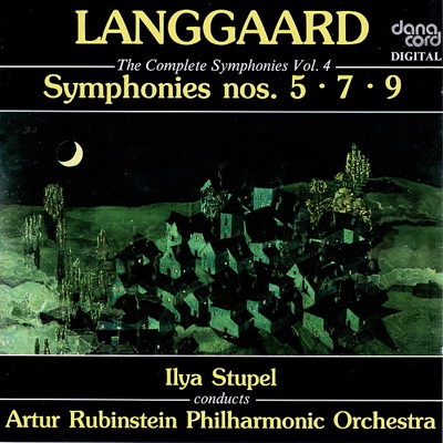 Langgaard: The Complete Symphonies, Vol. 4 - Symphonies Nos. 5 & 7 & 9