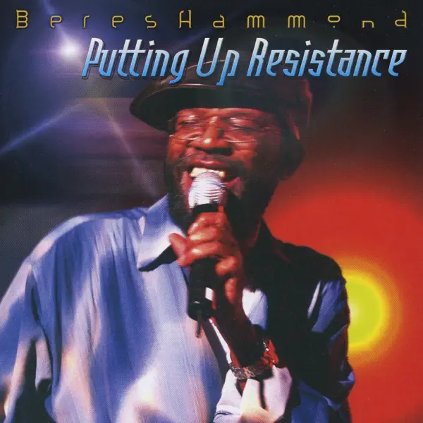 Putting Up Resistance — Beres Hammond