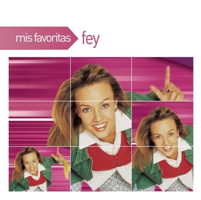 Mis Favoritas: Fey
