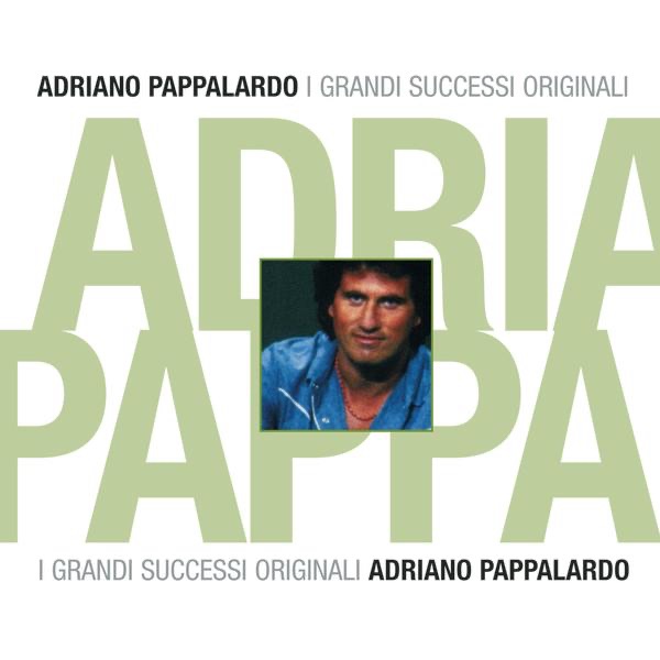 Grandi successi originali: Adriano Pappalardo