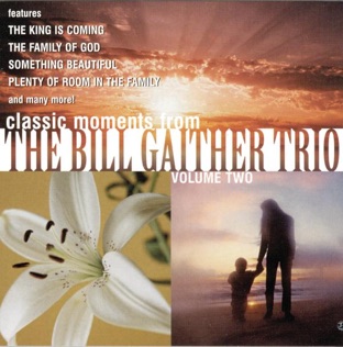 Bill Gaither The Family of God