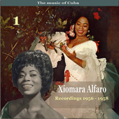 Cover art for The Music of Cuba, Xiomara Alfaro, Volume 1 / Recordings 1956 - 1958 by Xiomara Alfaro
