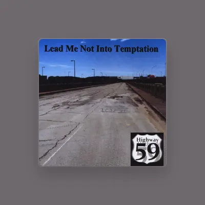 Listen to Highway 59, watch music videos, read bio, see tour dates & more!