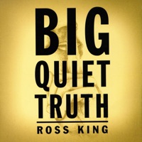 Big Quiet Truth - Ross King