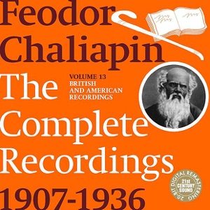 Chaliapin: The Complete Recordings 1907-1934, Volume 13
