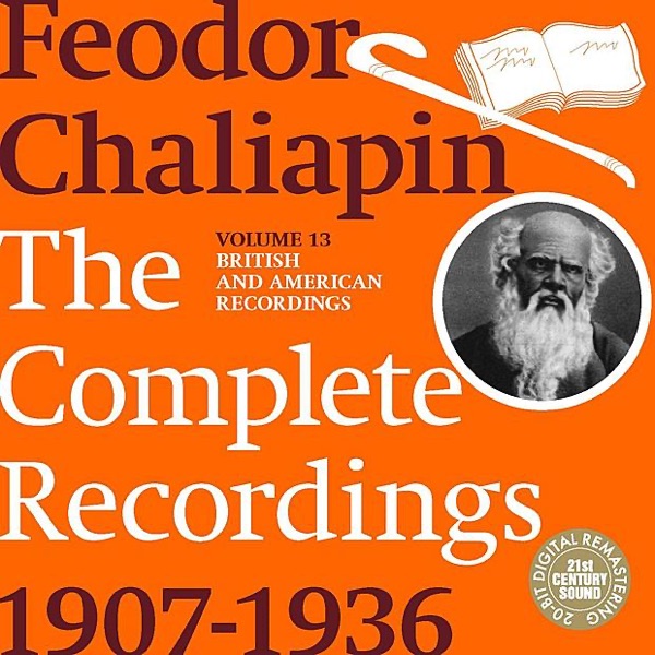 Chaliapin: The Complete Recordings 1907-1934, Volume 13