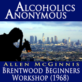 Alcoholics Anonymous - Brentwood Beginners Workshop (1968) - EP