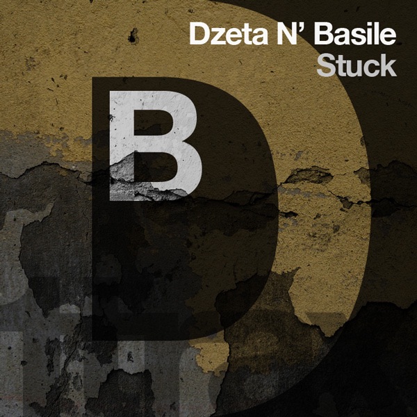 Обложка альбома «Stuck - EP» — Dzeta n' Basile