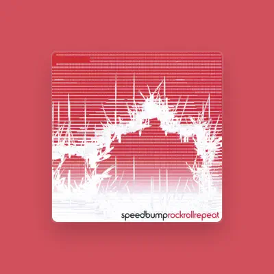 Listen to speedbump, watch music videos, read bio, see tour dates & more!