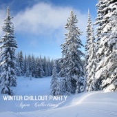 Winter Chill Out Party, Aspen Collection: Winter Music, After Ski Music artwork