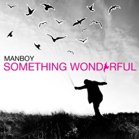 Something Wonderful - Manboy